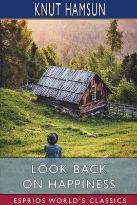 Spojrzeć wstecz na szczęście (Esprios Classics) - Look Back on Happiness (Esprios Classics)