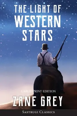 Światło zachodnich gwiazd (z przypisami, DUŻY DRUK) - The Light of Western Stars (ANNOTATED, LARGE PRINT)