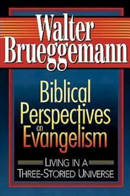 Biblijne perspektywy ewangelizacji: Życie w trójwarstwowym wszechświecie - Biblical Perspectives on Evangelism: Living in a Three-Storied Universe