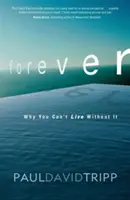 Na zawsze: Dlaczego nie możesz bez niego żyć - Forever: Why You Can't Live Without It