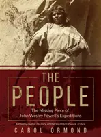 Ludzie: Brakujący element wypraw Johna Wesleya Powella - The People: The Missing Piece of John Wesley Powell's Expeditions