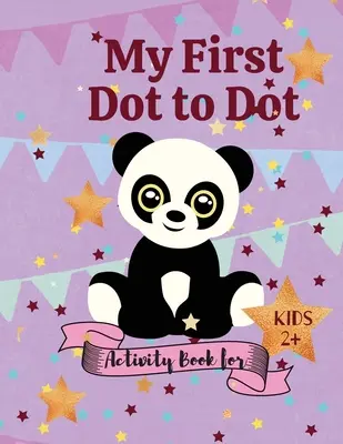 Mój pierwszy zeszyt ćwiczeń Dot to Dot dla dzieci 2+ - My first Dot to Dot Activity book for Kids 2+