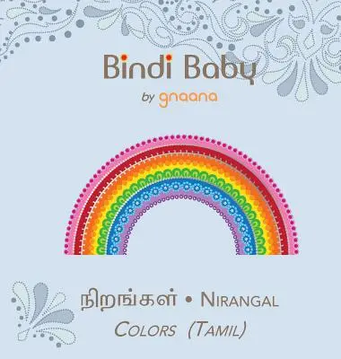 Bindi Baby Colors (Tamil): Kolorowa książka dla tamilskich dzieci - Bindi Baby Colors (Tamil): A Colorful Book for Tamil Kids