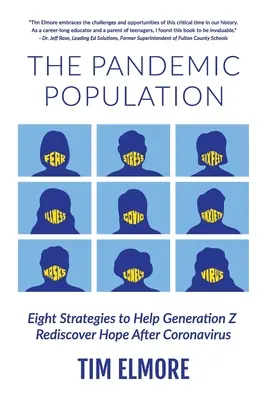 Pandemia populacji: Osiem strategii, które pomogą pokoleniu Z ponownie odkryć nadzieję po koronawirusie - The Pandemic Population: Eight Strategies to Help Generation Z Rediscover Hope After Coronavirus