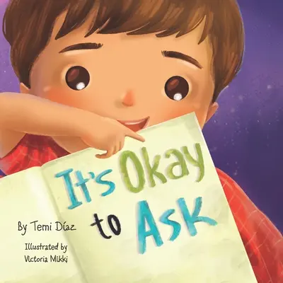 It's Okay to Ask: Książka promująca krytyczne myślenie u dzieci! - It's Okay to Ask: A Book to Promote Kids Critical Thinking!