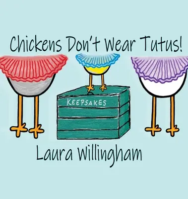 Kurczaki nie noszą tutu! - Chickens Don't Wear Tutus!