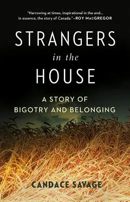 Strangers in the House: Preriowa opowieść o bigoterii i przynależności - Strangers in the House: A Prairie Story of Bigotry and Belonging