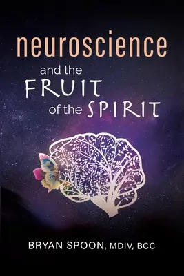 Neuronauka i owoce Ducha Świętego - Neuroscience and the Fruit of the Spirit