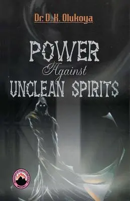 Moc przeciwko nieczystemu duchowi - Power Against Unclean Spirit