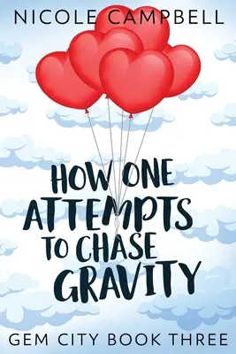 Jak próbuje się dogonić grawitację - How One Attempts to Chase Gravity