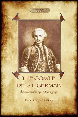 The Comte de St Germain: Ostateczny opis słynnego alchemika i różokrzyżowca (Aziloth Books) - The Comte de St Germain: The Definitive Account of the Famed Alchemist and Rosicrucian Adept (Aziloth Books)