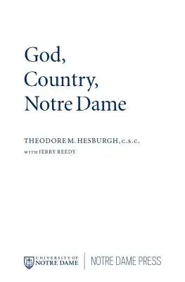 Bóg, kraj, Notre Dame: Autobiografia Theodore'a M. Hesburgha - God Country Notre Dame: The Autobiography of Theodore M. Hesburgh