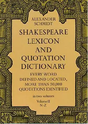 Leksykon Szekspira i słownik cytatów, tom 2, tom 2 - Shakespeare Lexicon and Quotation Dictionary, Vol. 2, Volume 2