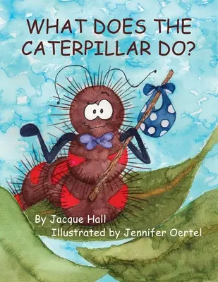 Co robi gąsienica? - What Does the Caterpillar Do?