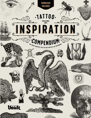 Tattoo Inspiration Compendium: Archiwum obrazów dla artystów i projektantów tatuażu - Tattoo Inspiration Compendium: An Image Archive for Tattoo Artists and Designers