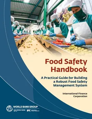 Podręcznik bezpieczeństwa żywności: Praktyczny przewodnik po budowaniu solidnego systemu zarządzania bezpieczeństwem żywności - Food Safety Handbook: A Practical Guide for Building a Robust Food Safety Management System