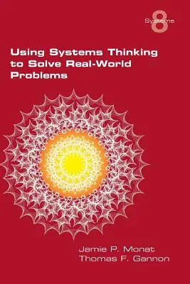 Wykorzystanie myślenia systemowego do rozwiązywania rzeczywistych problemów - Using Systems Thinking to Solve Real-World Problems