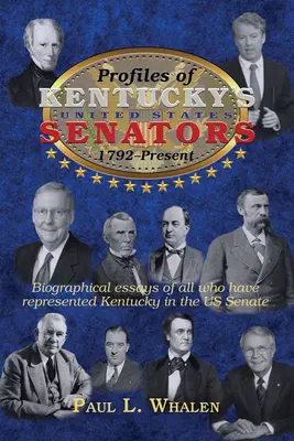 Profile senatorów Stanów Zjednoczonych z Kentucky - 1792-2020 - Profiles of Kentucky's United States Senators -- 1792-2020