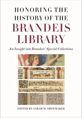 Uhonorowanie historii biblioteki Brandeis: Wgląd w zbiory specjalne Brandeis - Honoring the History of the Brandeis Library: An Insight Into Brandeis' Special Collections