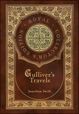 Podróże Guliwera (królewskie wydanie kolekcjonerskie) (twarda oprawa z laminatem i kurtką) - Gulliver's Travels (Royal Collector's Edition) (Case Laminate Hardcover with Jacket)