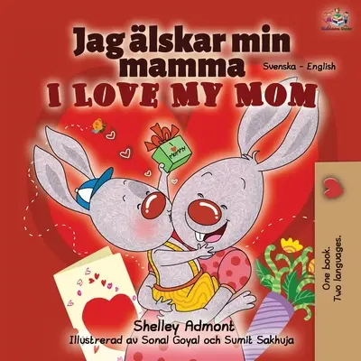 Kocham moją mamę (szwedzko-angielska książka dwujęzyczna) - I Love My Mom (Swedish English Bilingual Book)