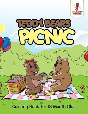 Piknik z misiami: Kolorowanka dla 18-miesięcznych dzieci - Teddy Bears Picnic: Coloring Book for 18 Month Olds