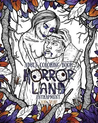 Kolorowanka dla dorosłych Kraina Grozy: Uwięzienie (Księga 4) - Adult Coloring Book Horror Land: Entrapment (Book 4)