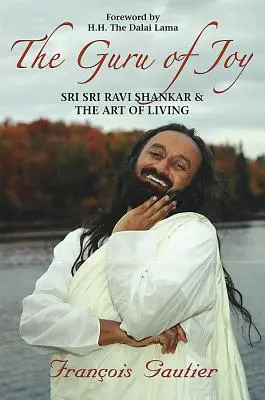 Guru radości: Sri Sri Ravi Shankar i sztuka życia - Guru of Joy: Sri Sri Ravi Shankar and the Art of Living