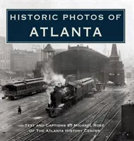 Historyczne zdjęcia Atlanty - Historic Photos of Atlanta