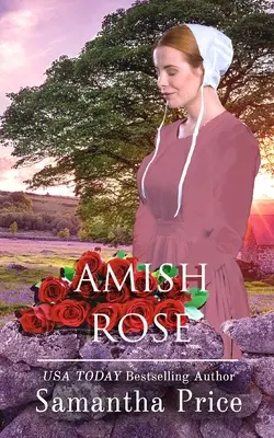 Amish Rose: Romans Amiszów - Amish Rose: Amish Romance