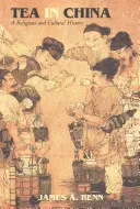 Herbata w Chinach: Historia religii i kultury - Tea in China: A Religious and Cultural History