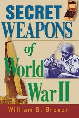 Tajna broń II wojny światowej - Secret Weapons of World War II