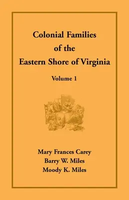 Rodziny kolonialne wschodniego wybrzeża Wirginii, tom 1 - Colonial Families of the Eastern Shore of Virginia, Volume 1