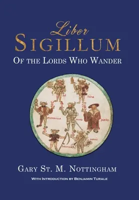 Liber Sigillum: O władcach, którzy wędrują - Liber Sigillum: Of the Lords Who Wander