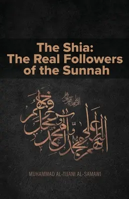 Szyici: Prawdziwi wyznawcy Sunny - The Shia: The Real Followers of the Sunnah