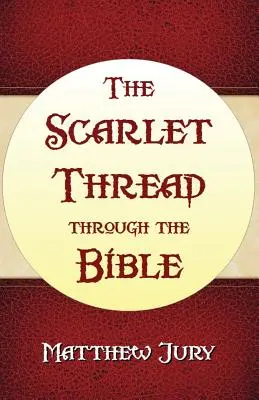 Szkarłatna nić przez Biblię - The Scarlet Thread Through the Bible