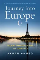 Podróż do Europy - islam, imigracja i tożsamość - Journey into Europe - Islam, Immigration, and Identity