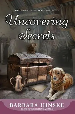 Odkrywanie tajemnic: Trzecia powieść z serii Rosemont - Uncovering Secrets: The Third Novel in the Rosemont Series