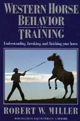 Zachowanie i szkolenie koni westernowych - Western Horse Behavior and Training