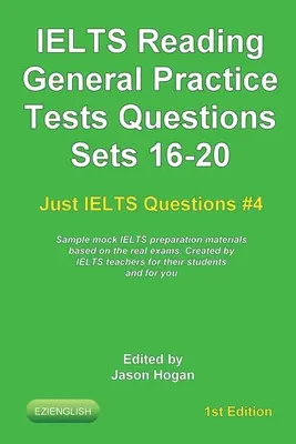 IELTS Reading. Ogólne pytania do testów praktycznych Zestawy 16-20. Przykładowe materiały przygotowujące do egzaminu IELTS oparte na prawdziwych egzaminach: Stworzone przez nauczycieli IELTS - IELTS Reading. General Practice Tests Questions Sets 16-20. Sample mock IELTS preparation materials based on the real exams: Created by IELTS teachers