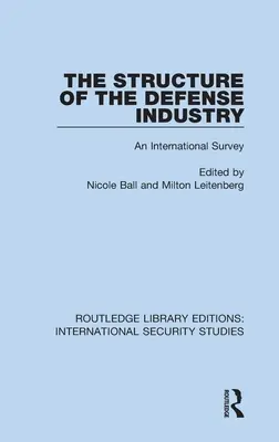 Struktura przemysłu obronnego: Międzynarodowe badanie - The Structure of the Defense Industry: An International Survey