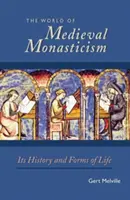 Świat średniowiecznego monastycyzmu: Jego historia i formy życia - World of Medieval Monasticism: Its History and Forms of Life