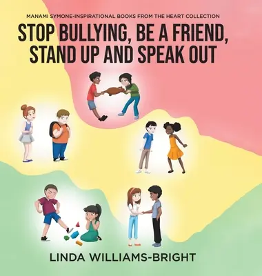 Manami Symone - Inspirujące książki z kolekcji Heart: Stop Bullying, Be a Friend, Stand up and Speak Out - Manami Symone - Inspirational Books from the Heart Collection: Stop Bullying, Be a Friend, Stand up and Speak Out