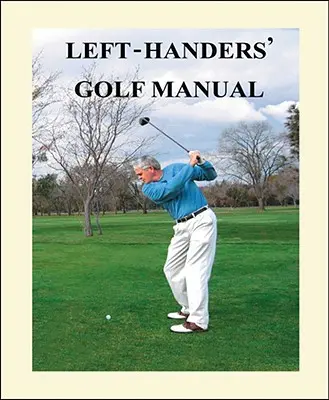 Podręcznik golfa dla leworęcznych - Left-Handers' Golf Manual