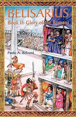 Belizariusz - Księga II: Chwała Rzymian - Belisarius-Book II: Glory of the Romans