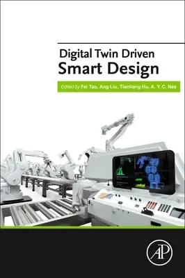 Inteligentne projektowanie oparte na cyfrowym bliźniaku - Digital Twin Driven Smart Design
