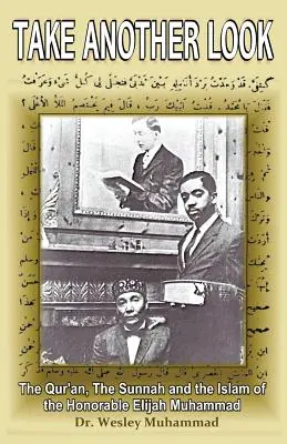 Spójrz inaczej: Koran, Sunna i islam czcigodnego Eliasza Muhammada - Take Another Look: The Quran, the Sunnah and the Islam of the Honorable Elijah Muhammad