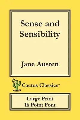 Sense and Sensibility (Cactus Classics Large Print): 16-punktowa czcionka; Duży tekst; Duża czcionka - Sense and Sensibility (Cactus Classics Large Print): 16 Point Font; Large Text; Large Type