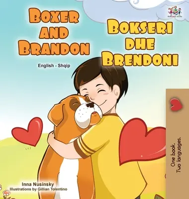 Boxer and Brandon (angielsko-albańska dwujęzyczna książka dla dzieci) - Boxer and Brandon (English Albanian Bilingual Book for Kids)