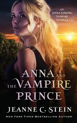 Anna i książę wampirów: powieść o wampirach Anny Strong - Anna and the Vampire Prince: An Anna Strong Vampire Novella